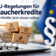 Neue EU Regeln für Verbraucherkredite.